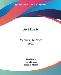 Bret Harte - Bret Harte