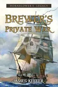 Brewer's Private War - James Keffer