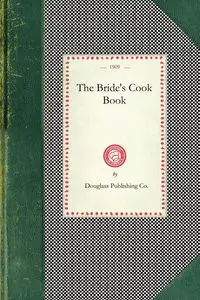 Bride's Cook Book - Douglass Publishing Co