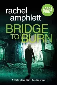 Bridge to Burn - Rachel Amphlett