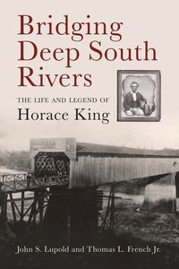 Bridging Deep South Rivers - John S. Lupold