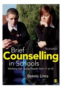 Brief Counselling in Schools - Dennis Lines