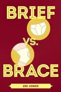 Brief vs. Brace - Jones Zee