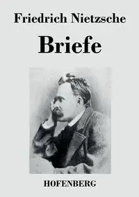 Briefe - Nietzsche Friedrich