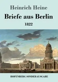 Briefe aus Berlin - Heine Heinrich