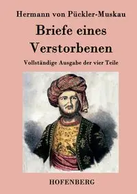 Briefe eines Verstorbenen - von Pückler-Muskau Hermann