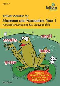 Brilliant Activities for Grammar and Punctuation, Year 1 - Irene Yates