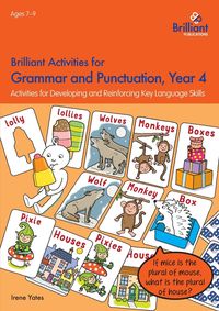 Brilliant Activities for Grammar and Punctuation, Year 4 - Irene Yates