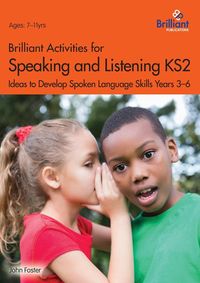 Brilliant Activities for Speaking and Listening KS2 - Foster John