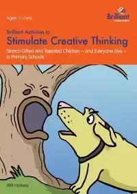 Brilliant Activities to Stimulate Creative Thinking - Will Hussey