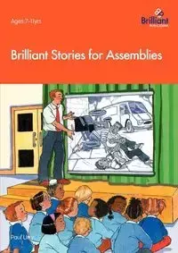 Brilliant Stories for Assemblies - Urry P