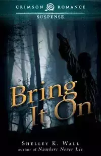 Bring It on - Shelley K. Wall