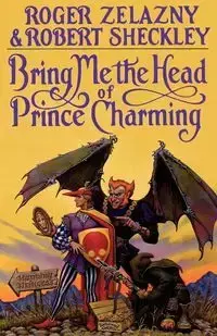 Bring Me the Head of Prince Charming - Roger Zelazny