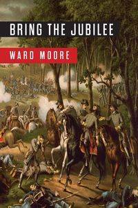 Bring the Jubilee - Ward Moore