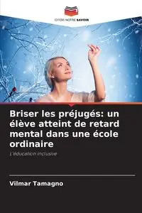 Briser les préjugés - Tamagno Vilmar