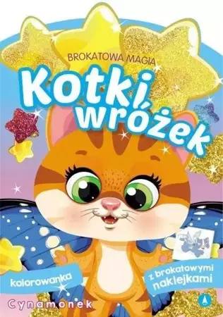 Brokatowa magia. Kotki wróżek. Cynamonek - praca zbiorowa