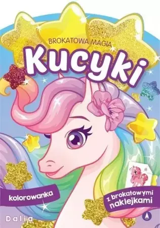 Brokatowa magia. Kucyki. Dalia - praca zbiorowa