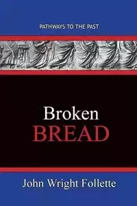 Broken Bread - John Follette Wright