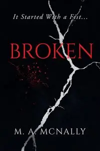 Broken - McNally M.A.