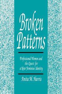 Broken Patterns - Harris Anita M