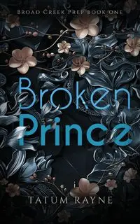 Broken Prince - Tatum Rayne