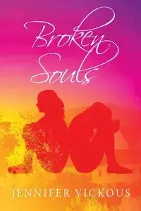 Broken Souls - Jennifer Vickous