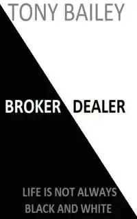 Broker Dealer - Bailey Tony A