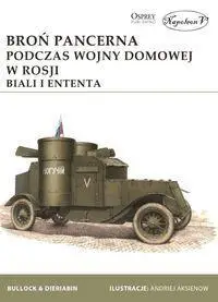 Broń pancerna podczas wojny domowej w Rosji - David Bullock, Aleksander Dieriabin