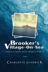 Brooker's Village-On-Sea - Kendrick Charlotte