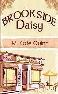 Brookside Daisy - Quinn Kate M.