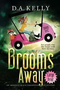 Brooms Away - Kelly D. A.