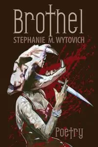 Brothel - Stephanie M. Wytovich