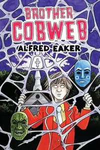 Brother Cobweb - Alfred Eaker