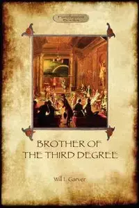 Brother of the Third Degree (Hardback) - Garver Will L.