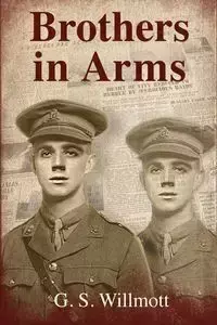 Brothers in Arms - Willmott G. S.