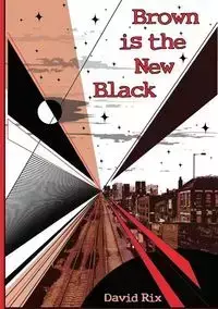 Brown is the New Black - David Rix