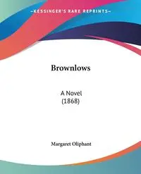 Brownlows - Margaret Oliphant