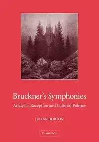 Bruckner's Symphonies - Julian Horton