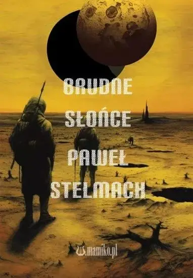 Brudne słońce - Paweł Stelmach