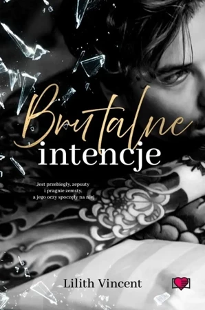 Brutal Hearts T.1 Brutalne intencje - Vincent Lilith