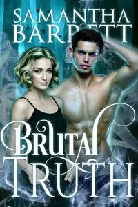 Brutal Truth - Barrett Samantha