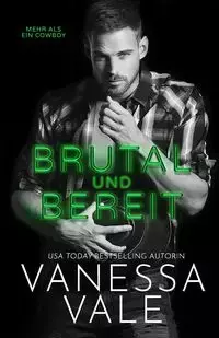 Brutal und Bereit - Vanessa Vale