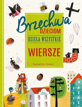 Brzechwa dzieciom. Dzieła wszystkie. Wiersze - Jan Brzechwa, Artur Gulewicz