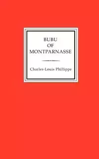 Bubu of Montparnasse - Philippe Charles-Louis