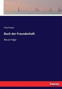 Buch der Freundschaft - Paul Heyse