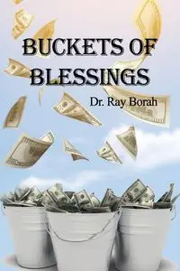 Buckets of Blessings - Ray Borah