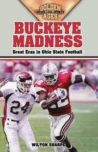 Buckeye Madness - Wilton Sharpe