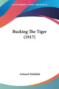 Bucking The Tiger (1917) - Abdullah Achmed