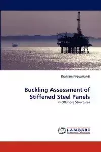 Buckling Assessment of Stiffened Steel Panels - Firouzmandi Shahram