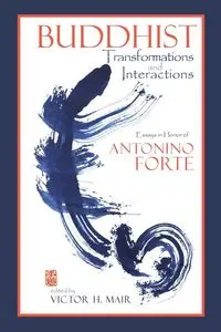 Buddhist Transformations and Interactions - Mair Victor H.